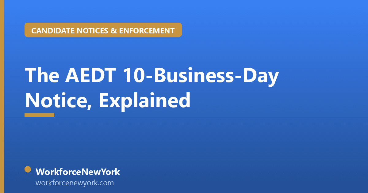 The AEDT 10-Business-Day Notice, Explained