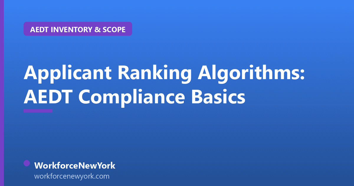 Applicant Ranking Algorithms: AEDT Compliance Basics