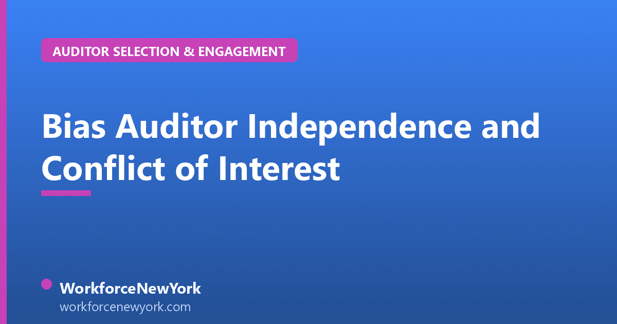 Bias Auditor Independence and Conflict of Interest