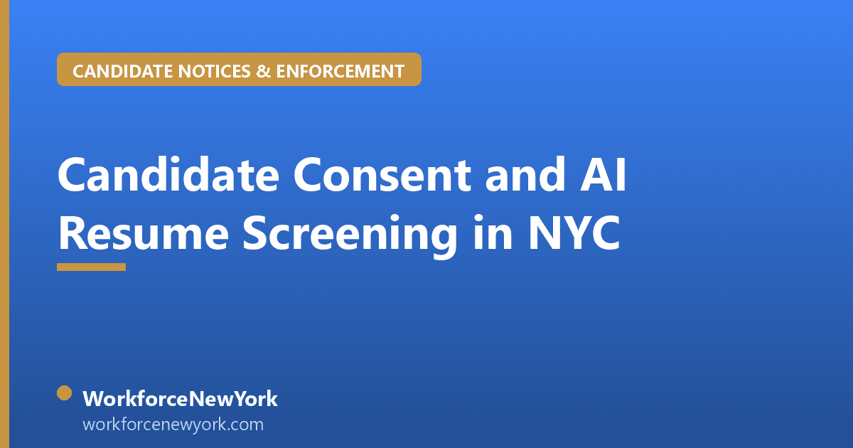 Candidate Consent and AI Resume Screening in NYC