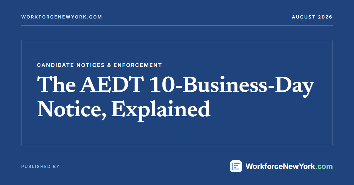 The AEDT 10-Business-Day Notice, Explained