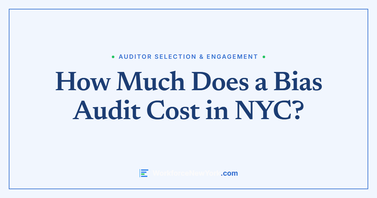 How Much Does a Bias Audit Cost in NYC?