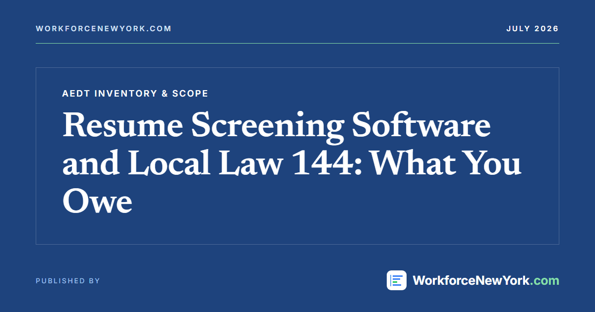 Resume Screening Software and Local Law 144: What You Owe