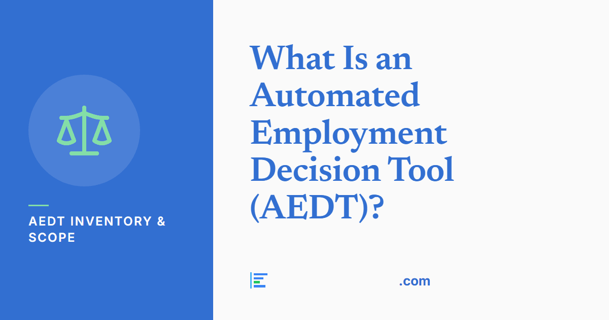 What Is an Automated Employment Decision Tool (AEDT)?