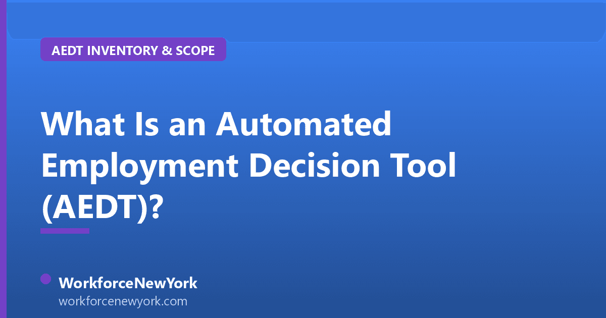 What Is an Automated Employment Decision Tool (AEDT)?